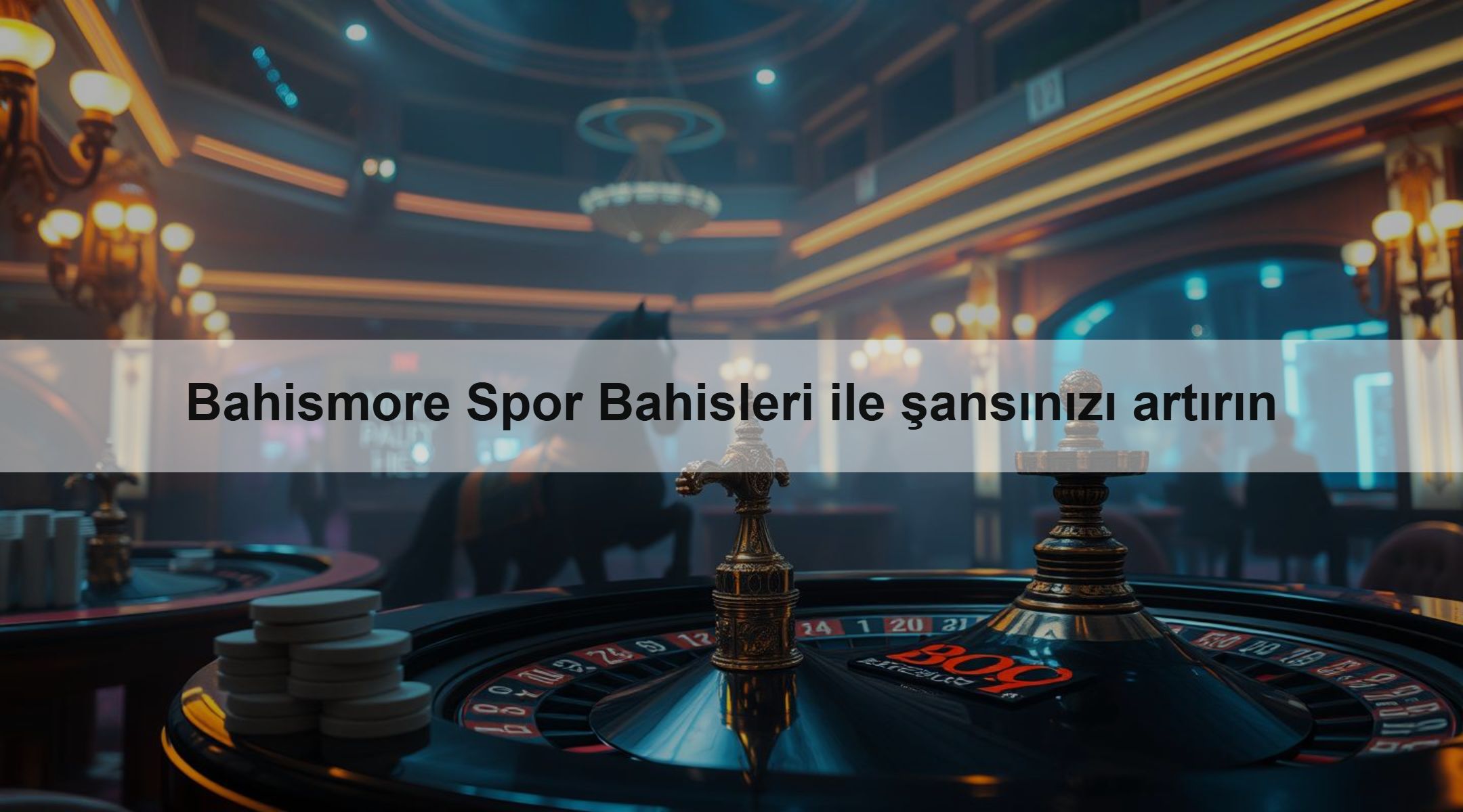 Bahismore Spor Bahisleri ile şansınızı artırın