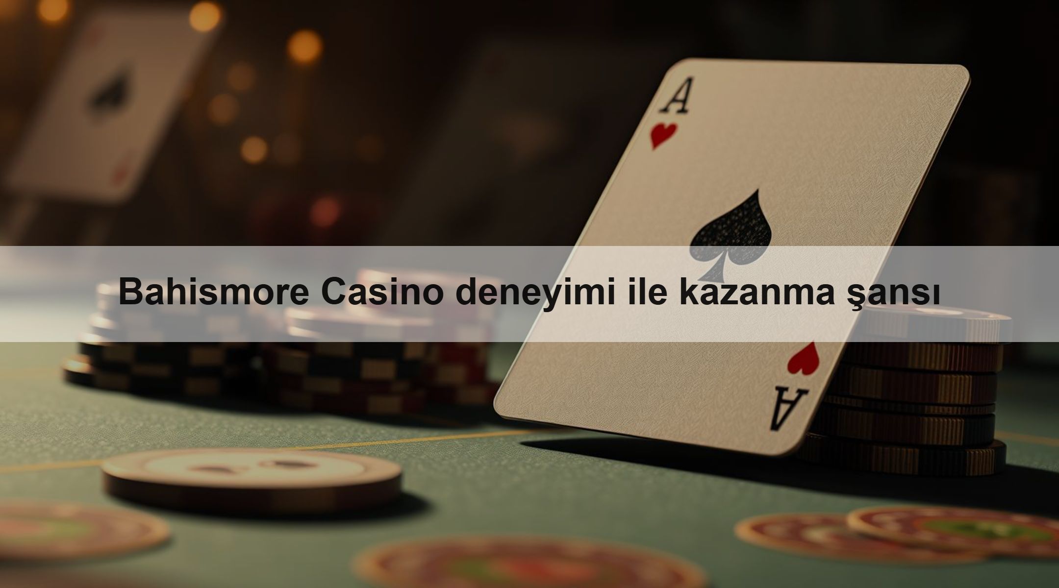 Bahismore Casino deneyimi ile kazanma şansı